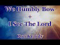 Humbly Bow & See The Lord (with lyrics) - Ron Kenoly