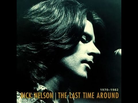 Rick Nelson The Last Time Around 1970 1982 (Box Set)