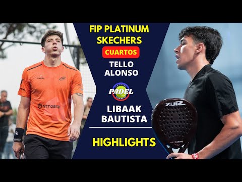 🔥 Tello & Alonso vs Libaak & Bautista | Quarter FIP Platinum Skechers 2025 | Highlights
