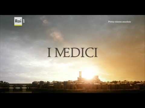 I Medici - musiche di Paolo Buonvino (sigla cantata da Skin) e Laus Veris (scene)