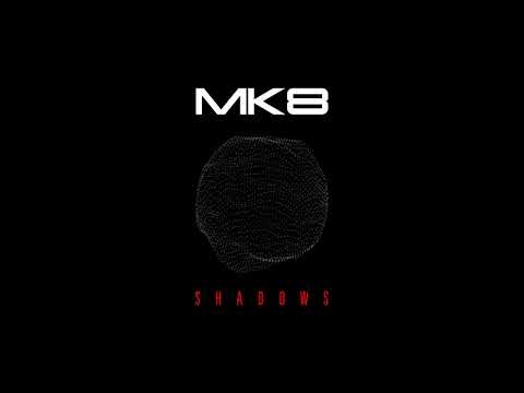 MK8 - Shadows (Original Mix)