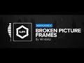 Mindslip - Broken Picture Frames [HD]