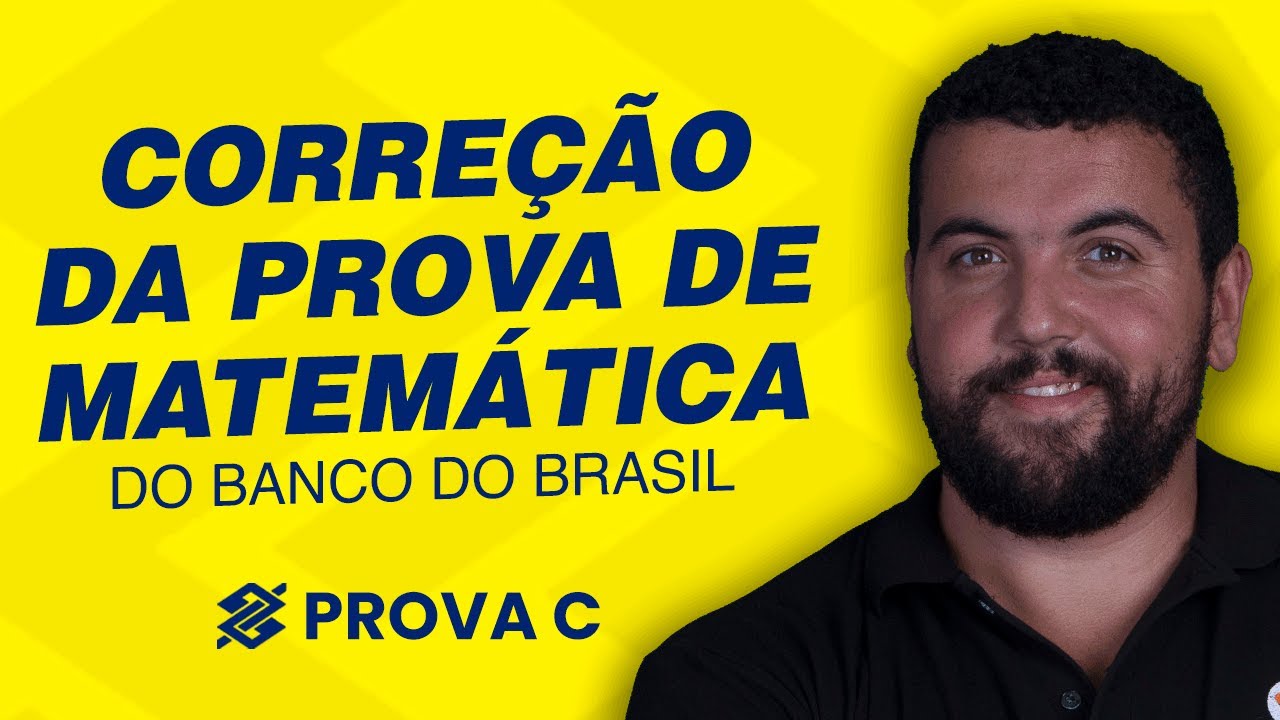 Correção da Prova do Banco do Brasil 2023 | Matemática | Prova C | Gabarito 1