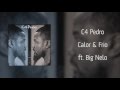 C4 Pedro Calor Frio Ft Big Nelo Áudio
