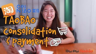 TAOBAO + CAINIAO consolidation & payment (Step-by-step guide in English)