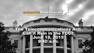 Click to play: The Telecommunications Act: Can it Rein in the FCC?