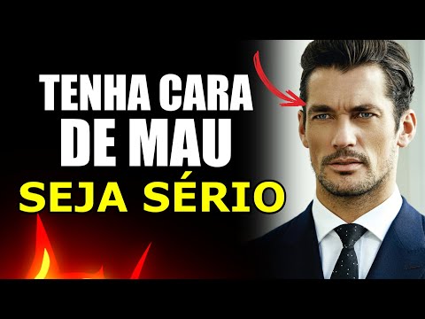 FECHA ESSA CARA! Tenha uma cara de MAU e seja um HOMEM SÉRIO!