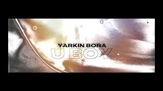Yarkın Bora - U Boy