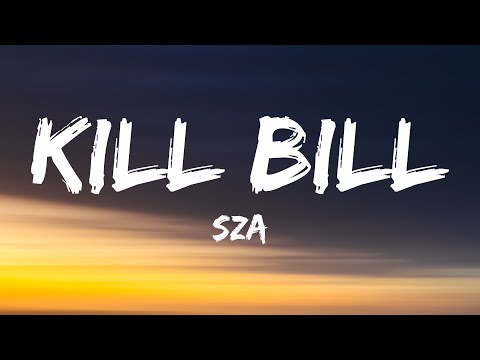 SZA - Kill Bill (Lyrics)