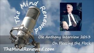 Ole Anthony Interview 2013 : On Fleecing the Flock