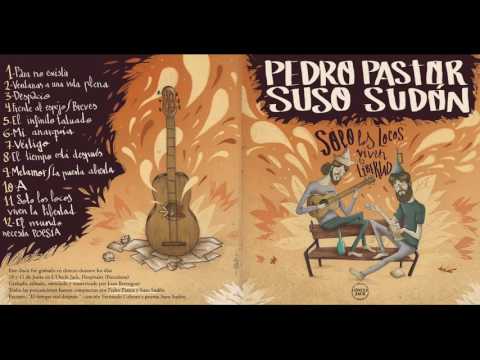 Pedro Pastor y Suso Sudón - Sólo los locos viven la libertad (Álbum completo)