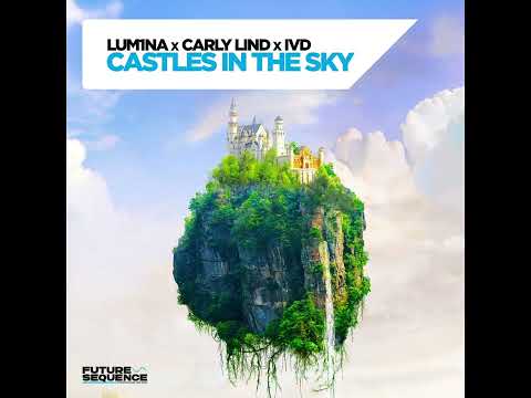 LUM1NA x Carly Lind x IVD - Castles In The Sky (cover)