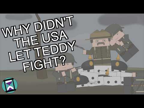 Why wasn't Teddy Roosevelt allowed to fight in World War One?