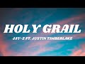 Jay-Z ft. Justin Timberlake - Holy Grail (Lyrics)