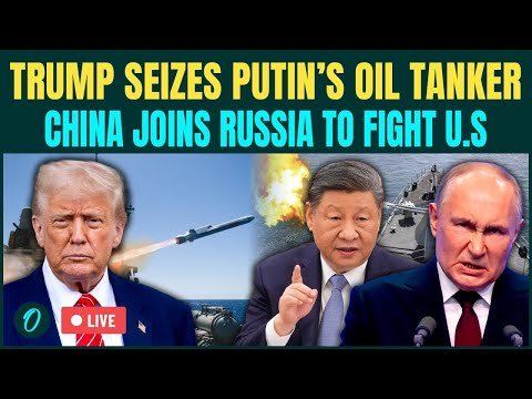 U.S vs Russia-China Naval War LIVE: Trump Forces Seizes 5th Oil Tanker | Putin-XI To Sink U.S Ship?
