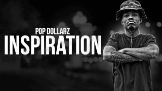 Pop Dollarz - Inspiration [ HOT - NEW - CDQ - DIRTY - NODJ ]