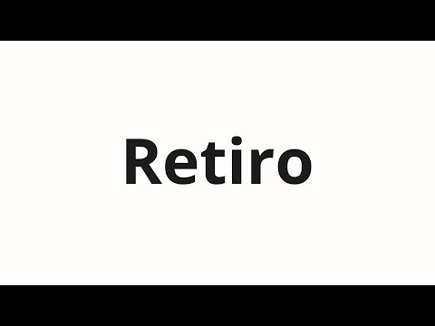 How to pronounce Retiro