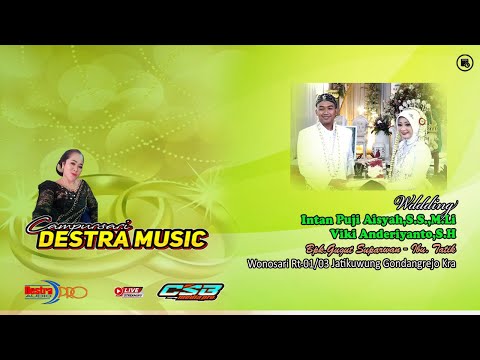 Destra Musik//Destra Faital Pro  Audio//Wedding Intan-Viki//LIVE Wonosari Jatikuwung //CSB Media pro