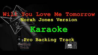Will You Still Love Me Tomorrow | Karaoke Version (Backing Track) | Norah Jones | The Shirelles