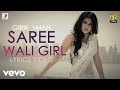 Girik Aman Saree Wali Girl Feat Sunny Leone Lyric Video