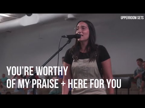 You’re Worthy of My Praise + Here for You - Elyssa Smith | Upperroom Sets