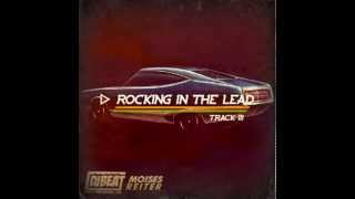 Rocking in the lead - Moises Reiter & Dj Beat