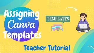 Canva for Education: Assign Projects & Templates to Students Easily