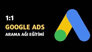 1:1 Google ADS Eğitimi