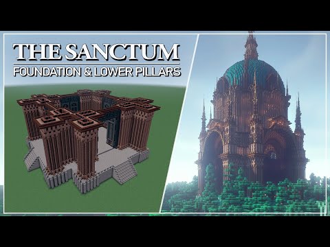 The Sanctum - Tutorial Part 1: Foundation & Lower Pillars