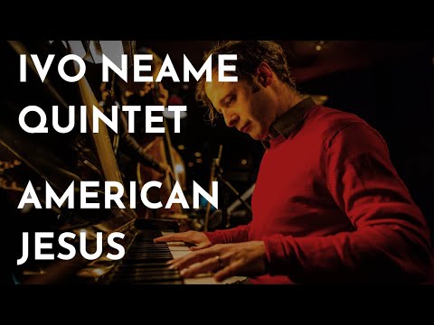 American Jesus, Live at Bimhuis - Ivo Neame Quintet