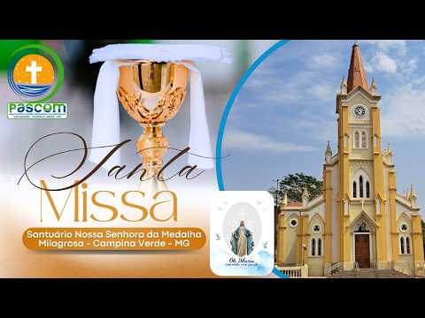 Santa Missa do 10° Domingo do Tempo Comum - Santuário Medalha Milagrosa em Campina Verde-MG.