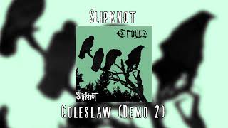 Slipknot - Coleslaw (Demo 2)
