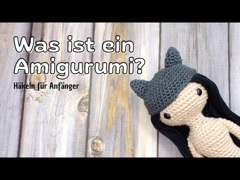 Was ist ein Amigurumi?  | Häkeln für Anfänger