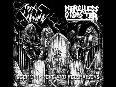 Toxic Carnage / Merciless Disaster - Beer Drinkers and Hellraisers (Full Split)