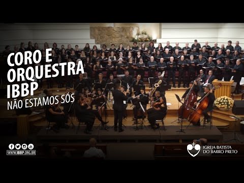 Coro e Orquestra IBBP - Não Estamos Sós