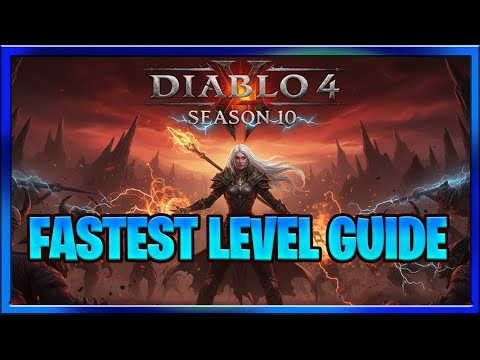 Diablo 4 Season 10 Fastest Leveling Methods : All Classes : Leveling Guide 1-60 Updated*