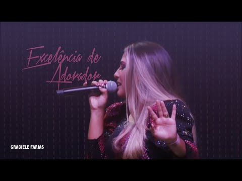 Excelência de Adorador | GRACIELE FARIAS (AO VIVO)