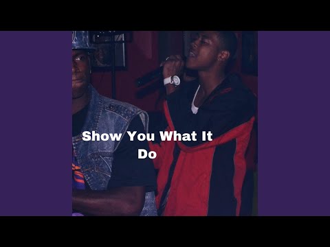 Show You What It Do (feat. 700dremoe)
