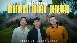 Download lagu Trio Sakanduang - Mananti Maso Diawak mp3