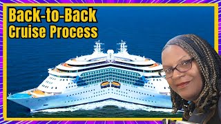 🚢 Jewel of the Seas Back-to-Back Cruise Process