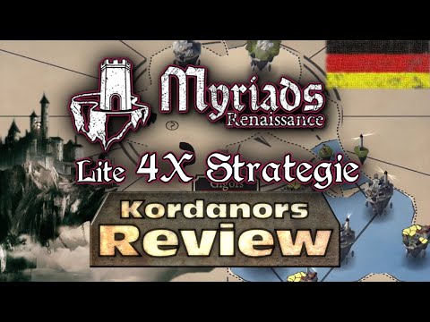 Myriads Renaissance - Lite 4X Strategie - Review [DE] by Kordanor