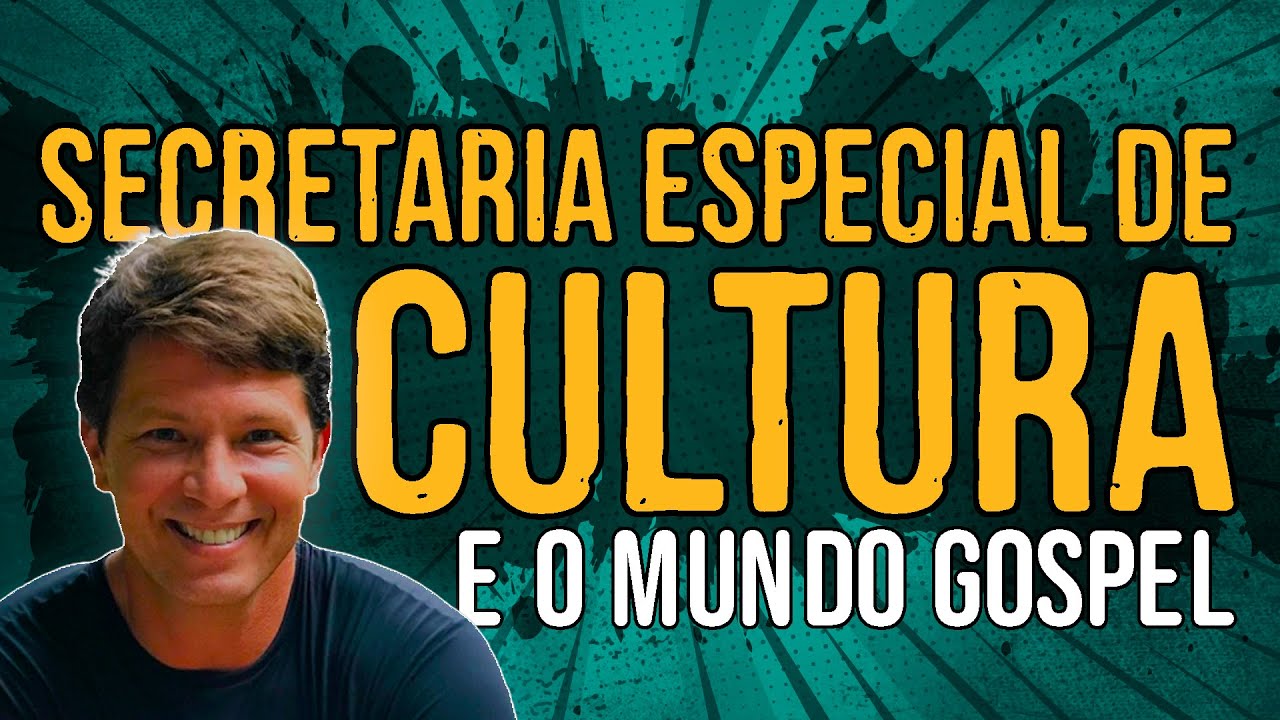 Secretaria Especial de Cultura e o Mundo Gospel