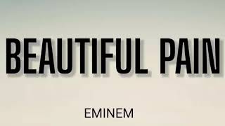 EMINEM - BEAUTIFUL PAIN ( LYRICS ) FT. SIA