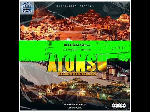 Osama Bellucci  - Atonsu Mississippi Ft. Ed_Waley x DeDON