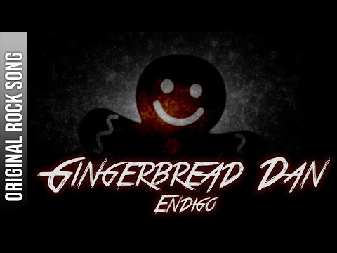 "Gingerbread Dan" (Metal Version) Song by Endigo