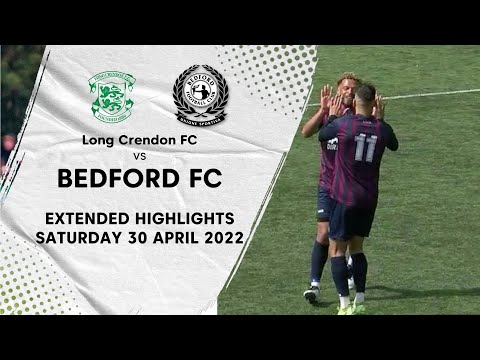 EXTENDED HIGHLIGHTS | Long Crendon v Bedford FC 30 Apr 2022