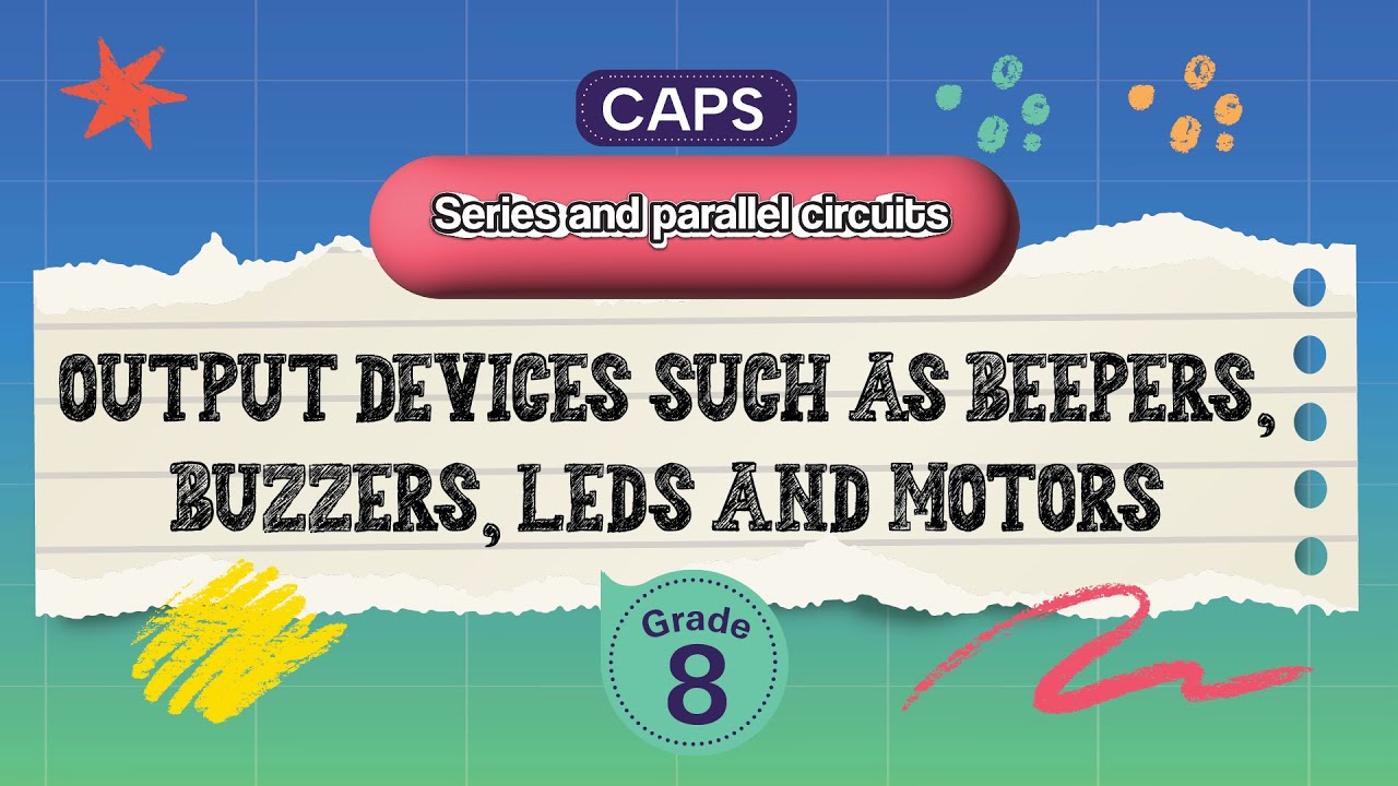 [GRADE 8] Output devices such as beepers, buzzers, LEDs and motors