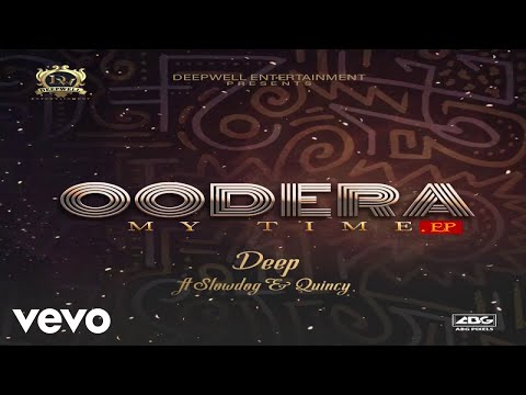 Oodera - Deep (Official Audio) ft. SlowDog, Quincy