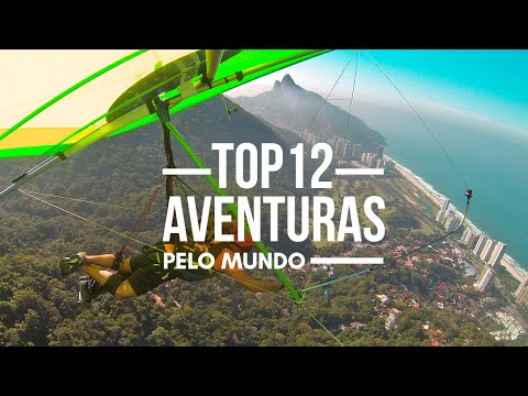 TOP 12 ADVENTURES AROUND THE WORLD