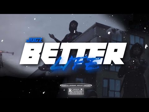 Jugz - BETTER LIFE  [Music Video]